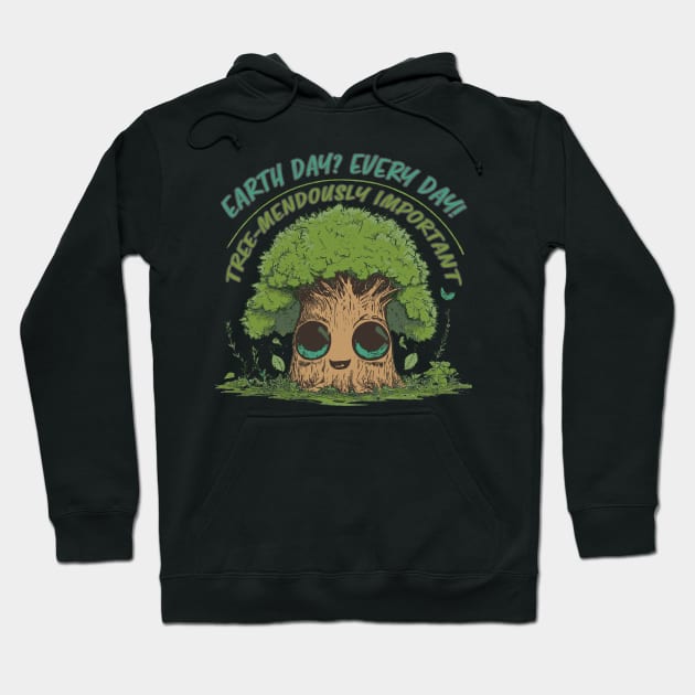 Earth Day? Every Day! Hoodie by deadhippo